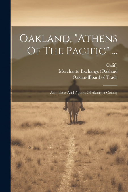 Oakland, 'athens Of The Pacific' ...