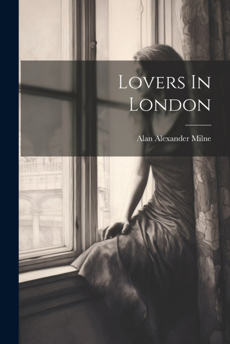 Lovers In London