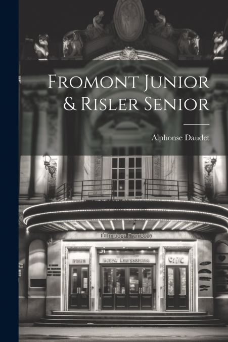 Fromont Junior & Risler Senior
