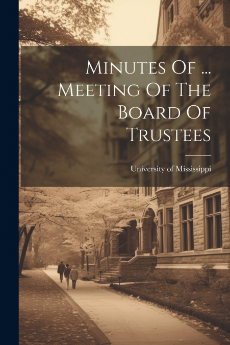 Minutes Of ... Meeting Of The Board Of Trustees