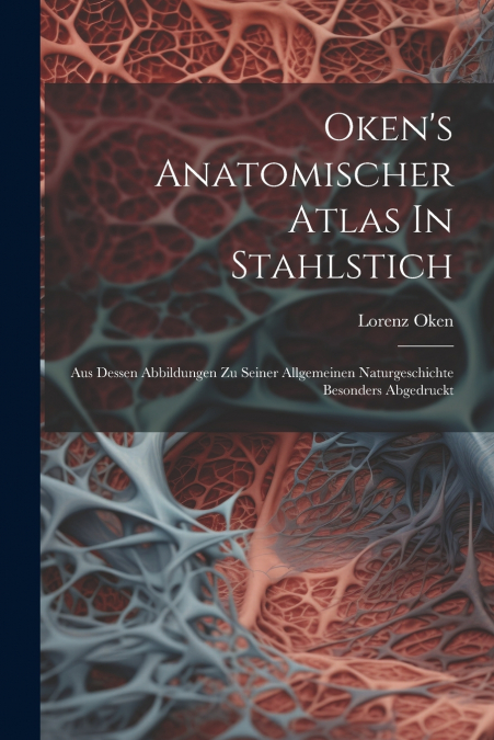 Oken’s Anatomischer Atlas In Stahlstich