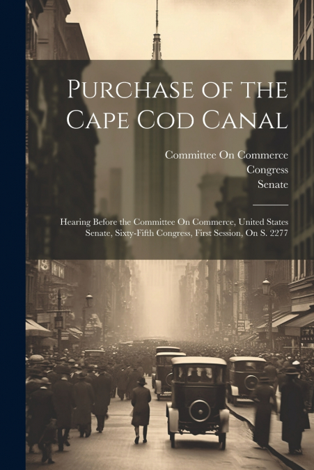 Purchase of the Cape Cod Canal