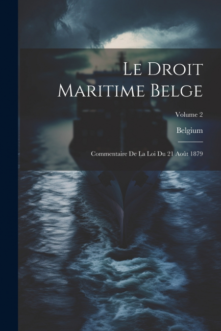 Le Droit Maritime Belge