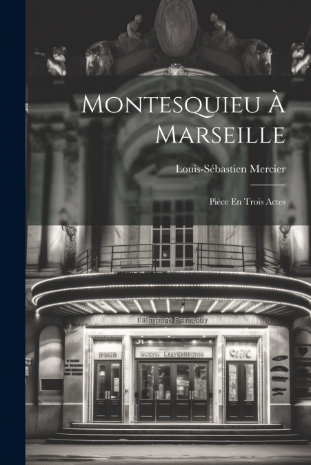 Montesquieu À Marseille