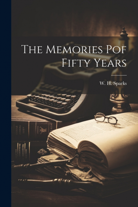 The Memories pof Fifty Years