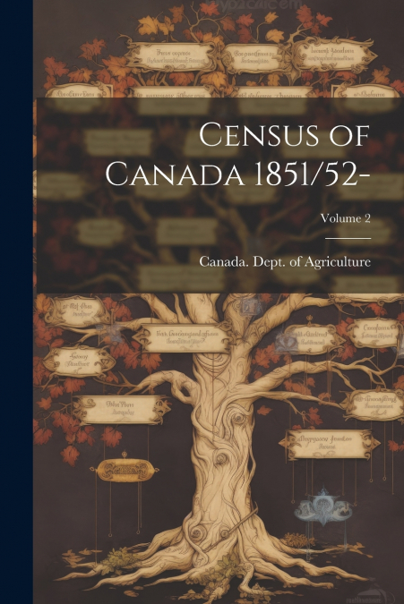 Census of Canada 1851/52-; Volume 2