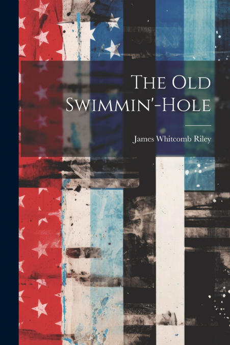The Old Swimmin’-Hole