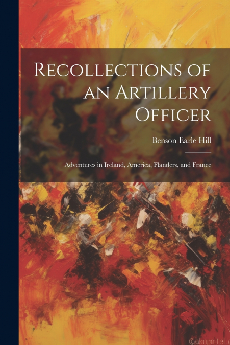 Recollections of an Artillery Officer