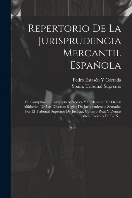 Repertorio De La Jurisprudencia Mercantil Española