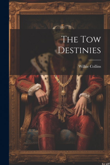 The Tow Destinies