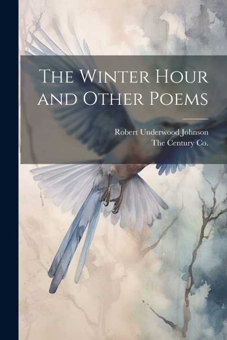 The Winter Hour and Other Poems