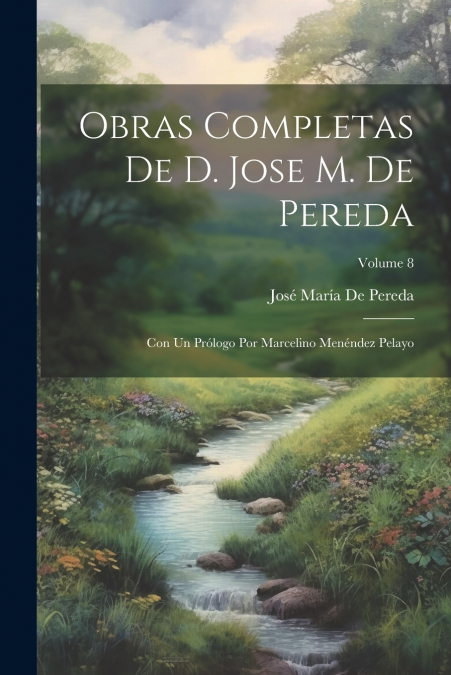 Obras Completas De D. Jose M. De Pereda