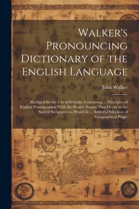 Walker’s Pronouncing Dictionary of the English Language