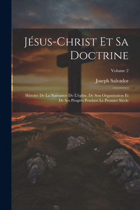 Jésus-Christ Et Sa Doctrine