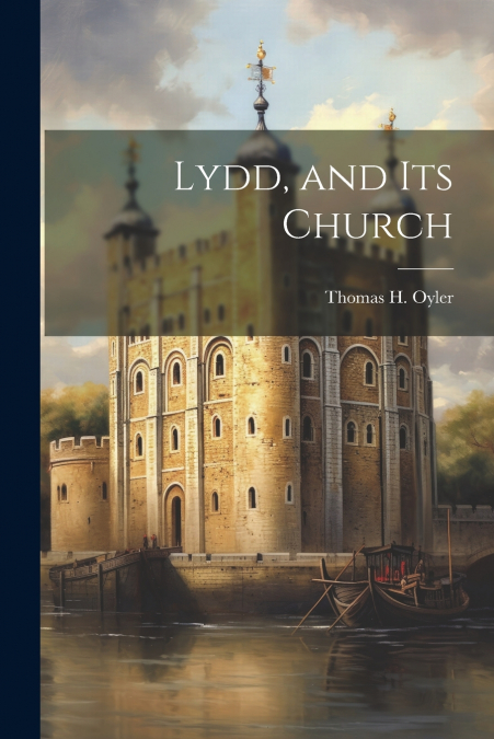 Lydd, and Its Church