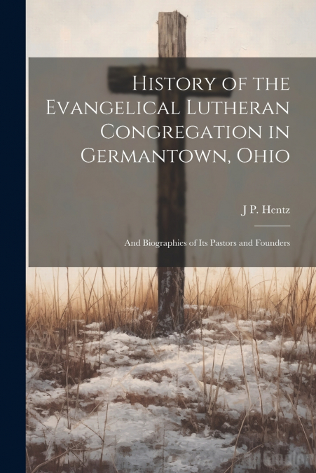 History of the Evangelical Lutheran Congregation in Germantown, Ohio