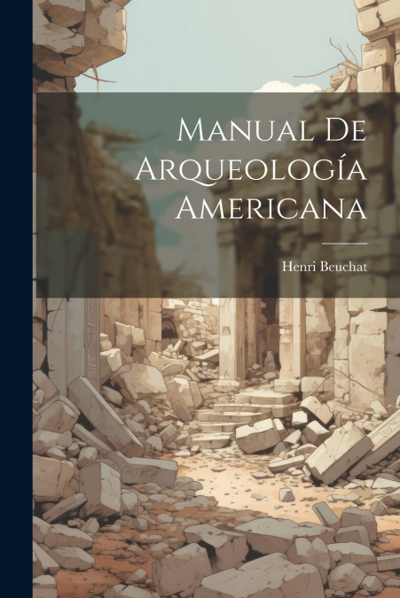 Manual De Arqueología Americana