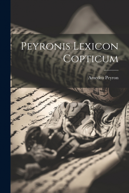 Peyronis Lexicon Copticum