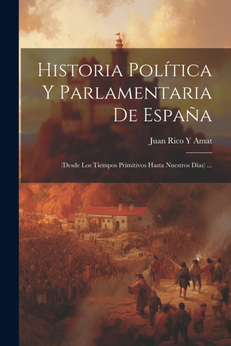 Historia Política Y Parlamentaria De España