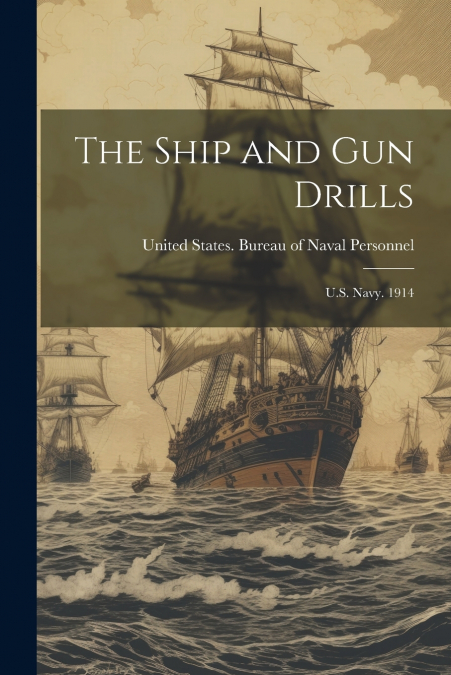 The Ship and Gun Drills