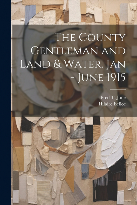 The County Gentleman and Land & Water. Jan - June 1915