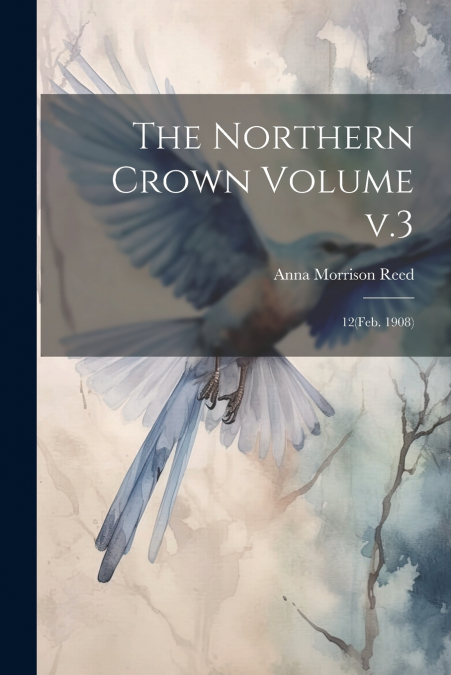 The Northern Crown Volume v.3