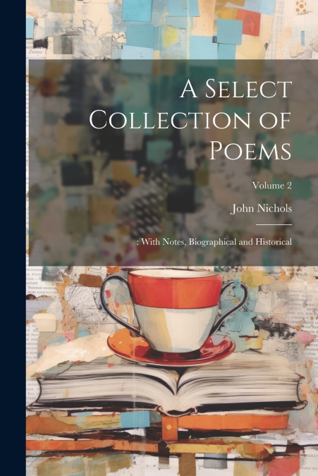A Select Collection of Poems