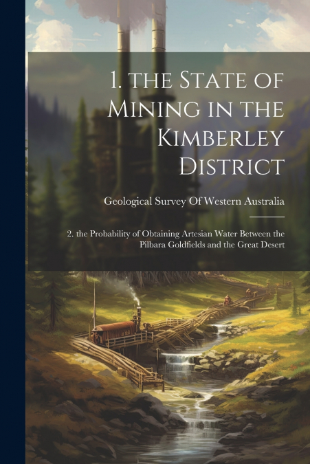 1. the State of Mining in the Kimberley District