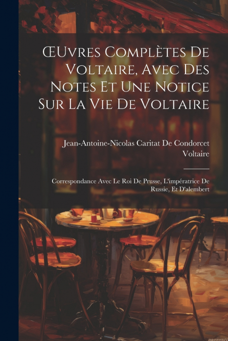 Œuvres Complètes De Voltaire, Avec Des Notes Et Une Notice Sur La Vie De Voltaire