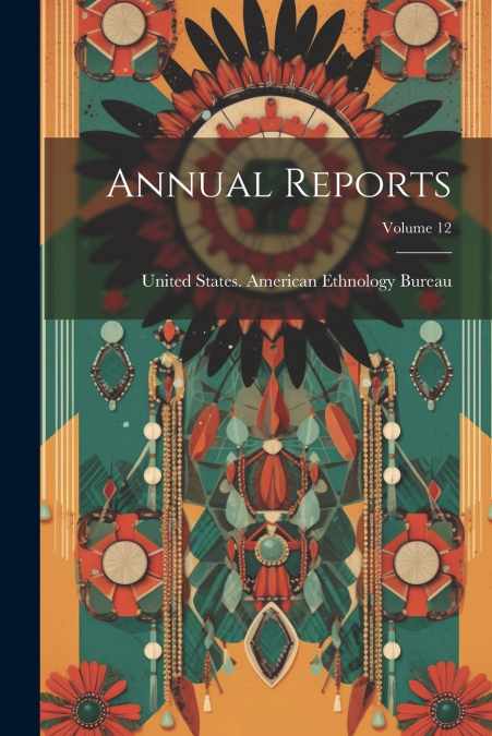 Annual Reports; Volume 12