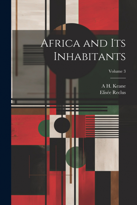 Africa and its Inhabitants; Volume 3