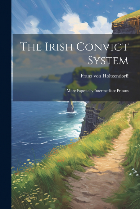 The Irish Convict System