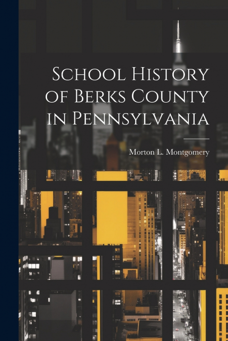 School History of Berks County in Pennsylvania