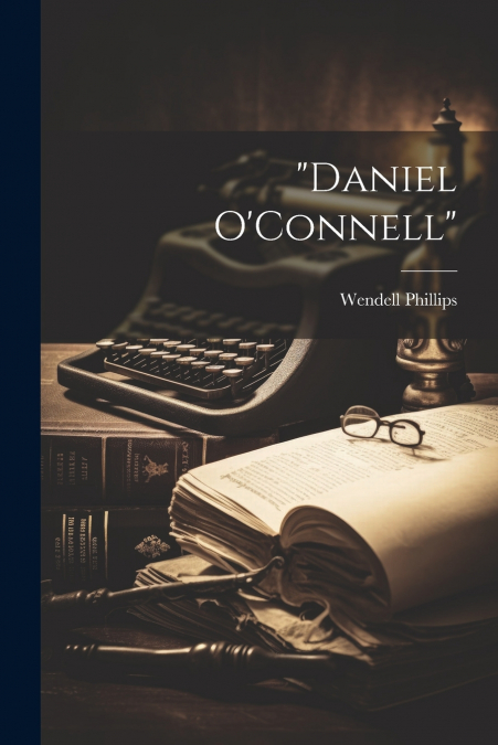 'Daniel O’Connell'