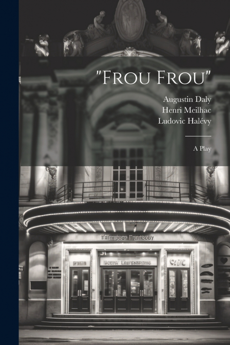 'Frou Frou'; a Play