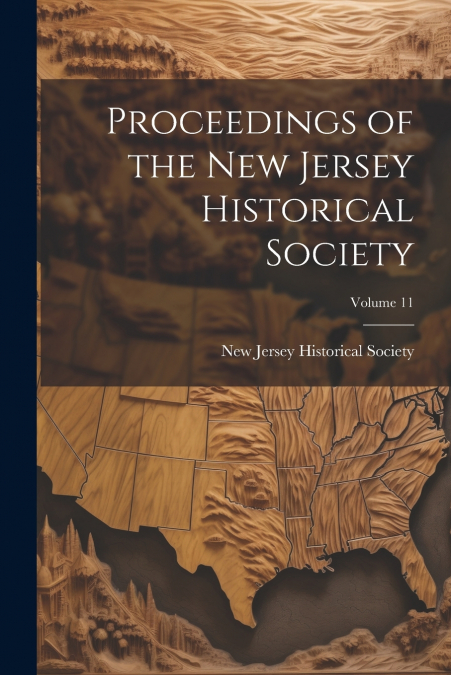 Proceedings of the New Jersey Historical Society; Volume 11