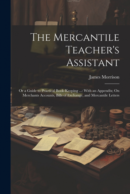 The Mercantile Teacher’s Assistant
