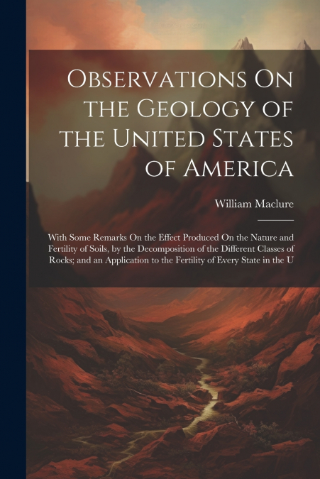 Observations On the Geology of the United States of America