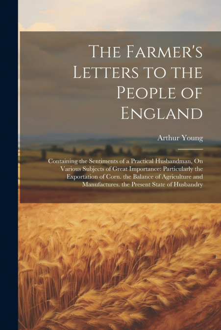 The Farmer’s Letters to the People of England