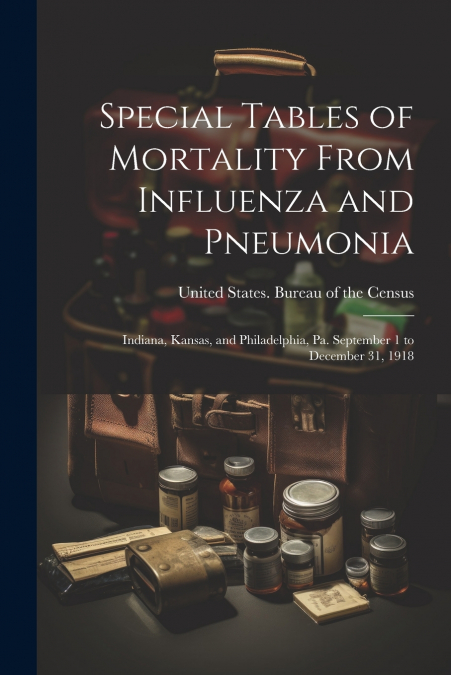 Special Tables of Mortality From Influenza and Pneumonia