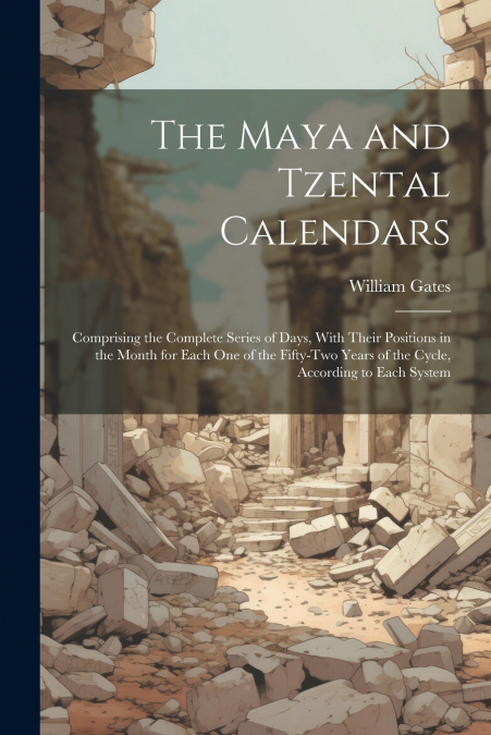 The Maya and Tzental Calendars