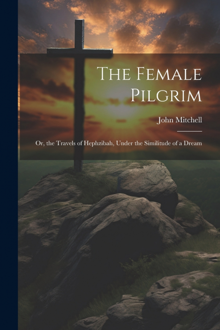 The Female Pilgrim