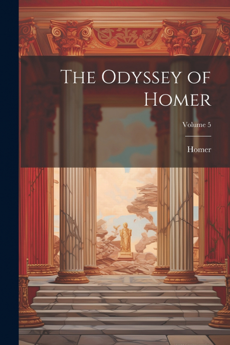 The Odyssey of Homer; Volume 5