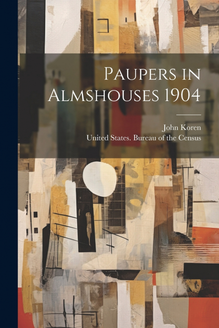 Paupers in Almshouses 1904