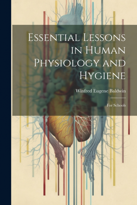 Essential Lessons in Human Physiology and Hygiene