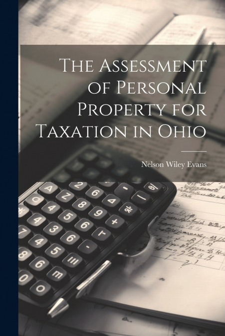 The Assessment of Personal Property for Taxation in Ohio