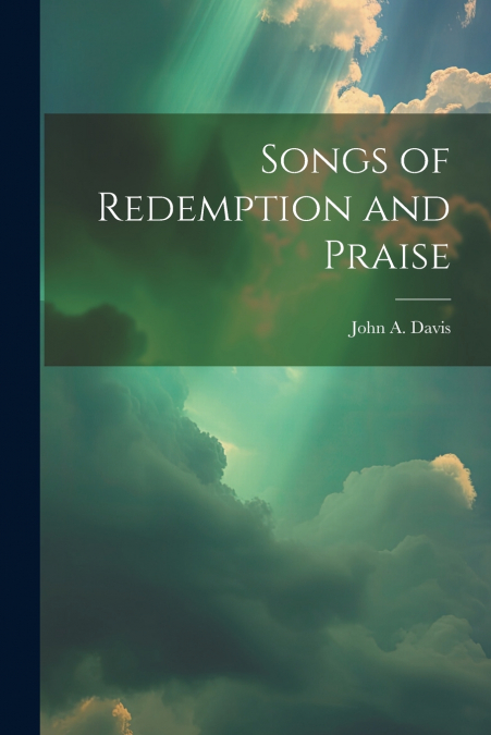 Songs of Redemption and Praise