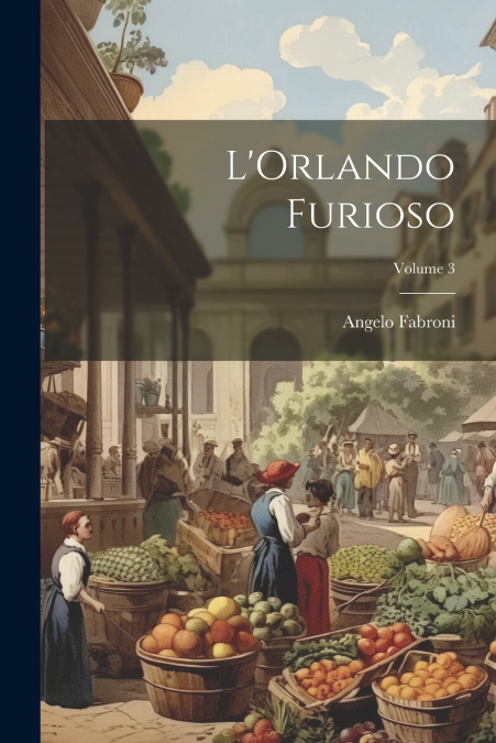 L’Orlando Furioso; Volume 3