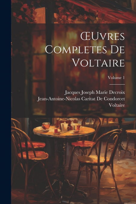 Œuvres Completes De Voltaire; Volume 1