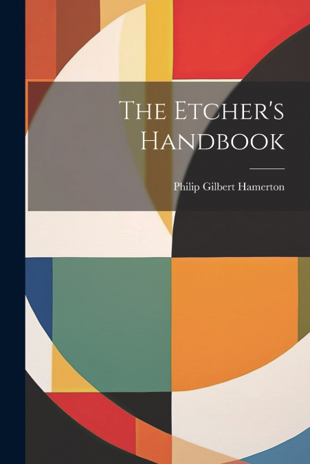 The Etcher’s Handbook